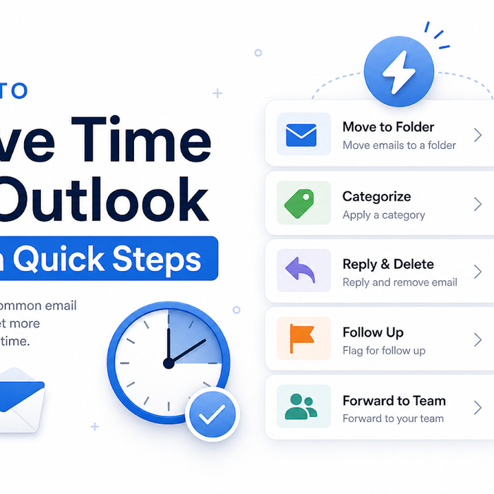 How to Save Time in Outlook with Quick Steps