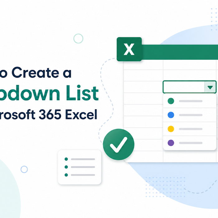 How to Create a Dropdown List in Microsoft 365 Excel